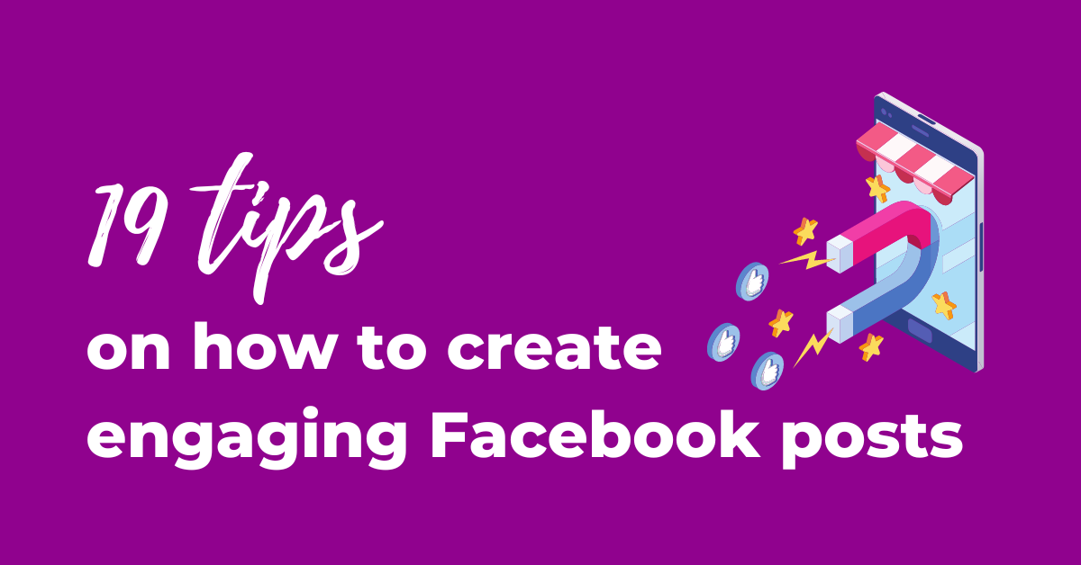 19 tips on how to create engaging Facebook posts - 365 Days of Success
